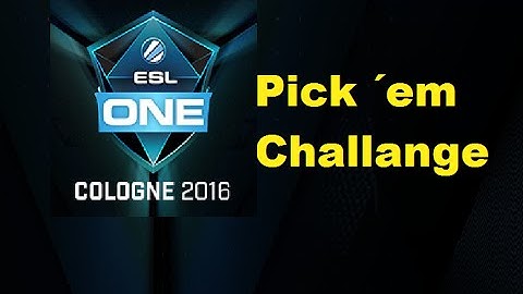 ESL ONE Cologne 2016 PICK `EM CHALLANGE [Day 4] -NO MIC!-