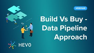 [Webinar] Build Vs Buy - Data Pipeline Approach