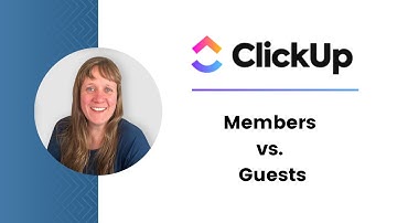 ClickUp Members vs Guests