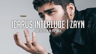 Icarus Interlude - Zayn | Traducción al Español