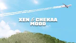 Xen & Chekaa - Mood