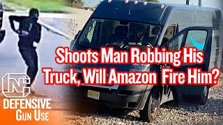 Armed Amazon Driver Shoots & Kills Man Robbing His Truck, Will Amazon Fire Him?