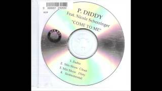 EXPLICIT LYRICS  P  Diddy Feat  Nicole Scherzinger   Come To Me   4 Tracks   HD