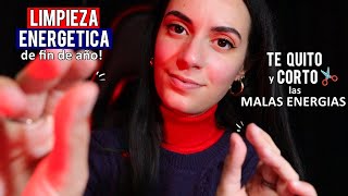 ASMR español LIMPIEZA ENERGETICA de Fin de Año! (Quitando y cortando malas energias)