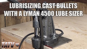 How to Lubrisize Cast Bullets with a Lyman 4500 Lube Sizer