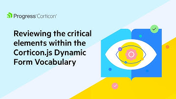 Reviewing the critical elements within the Corticon.js Dynamic Form Vocabulary