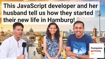 This Java Script developer and her husband tell us how they started their new life in Hamburg!