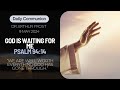 God Is Waiting for Me | Daily Communion | 9 May 2024