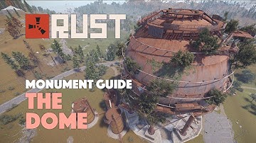 The Dome - Monument guide - Rust