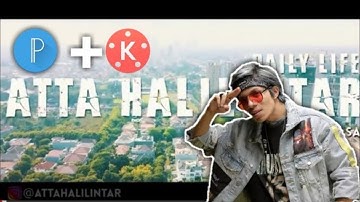 Cara Membuat Intro Youtube seperti ATTA HALILINTAR | Kinemaster Pro