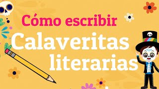 Cómo escribir una Calaverita Literaria | Calaveritas Literarias #5