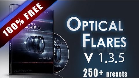 Optical Flare V 1.3.5 for After Efect CS6,CC 2015, 2017 +250 Optical flares preset (Update)