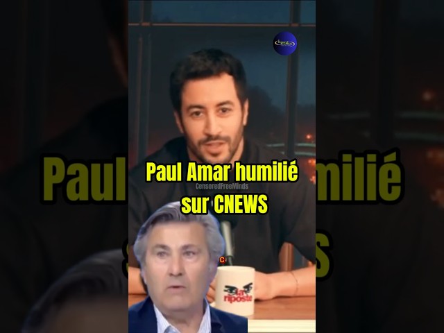 Paul Amar humilié en direct sur CNews !