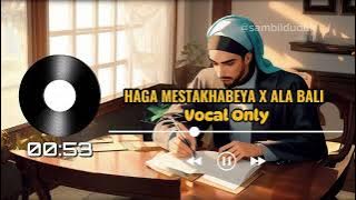 Haga Mestakhbeya X Ala Bali Vocal Only - Adzando Davema