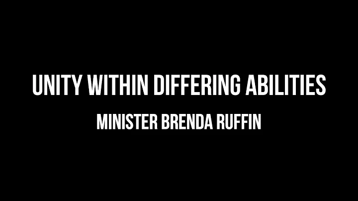 Unity Within Differing Abilities - Minister Brenda...