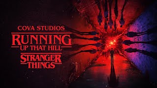 COVA STUDIOS: RUNNING UP THAT HILL (MAKE A DEAL WITH GOD) STRANGER THINGS TRIBUTE