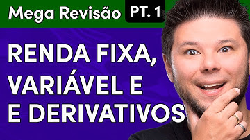 Aulão CPA-20 e CEA: entenda Renda Fixa, Renda Variável e DERIVATIVOS 👉🏻 100% ATUALIZADO ✅ Parte 1