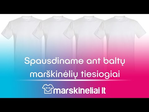 Video: Kaip Spausdinti Marškinėlius