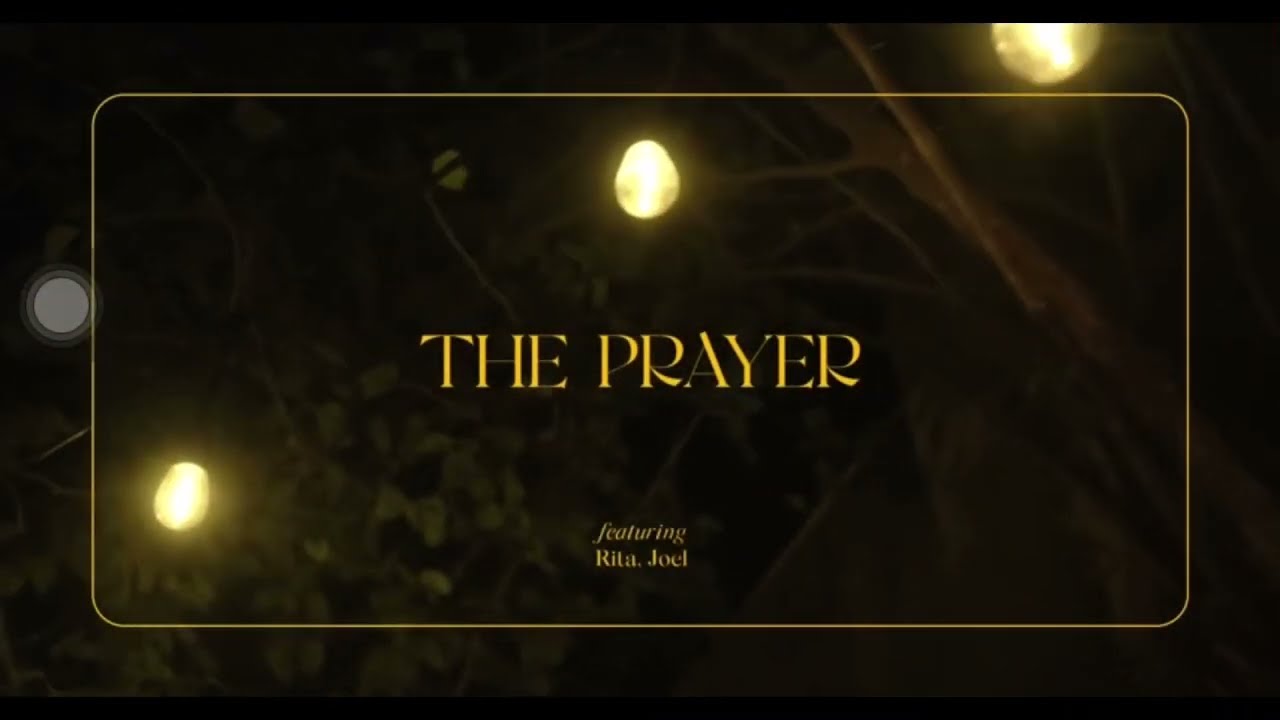 The Prayer Ft. Rita Daniela and Joel