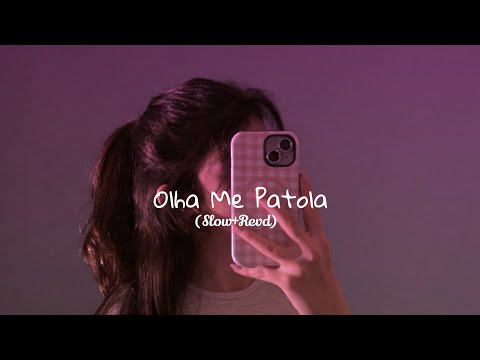 Olha Me Patola – Slowed & Reverb | Full Song | Bass Boosted