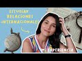 MI EXPERIENCIA ESTUDIANDO RELACIONES INTERNACIONALES | Conseguir trabajo, Pasantías, $$$ + CONSEJOS