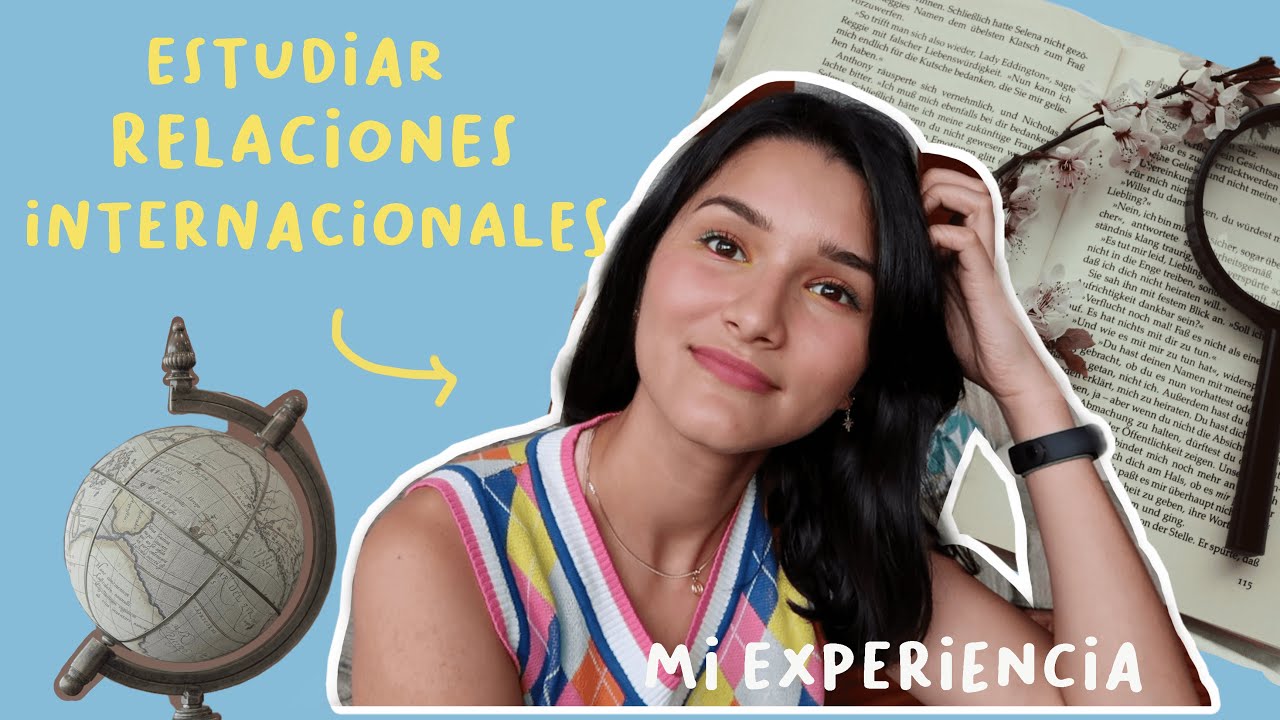 MI EXPERIENCIA ESTUDIANDO RELACIONES INTERNACIONALES | Conseguir trabajo,  Pasantías, $$$ + CONSEJOS - YouTube