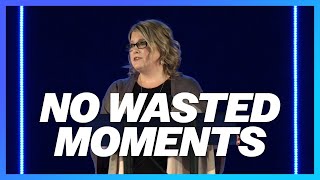 No Wasted Moments | Rachel Shafer