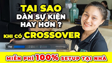 Nâng cấp dàn âm thanh sự kiện với chỉ một thiết bị duy nhất | Crossover độc quyền