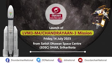 Launch of LVM3-M4 / Chandrayaan - 3 Mission – LIVE from Satish Dhawan Space Centre