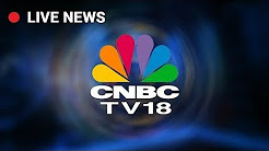 CNBC TV18 Live Stream | Live Business News | Business News in English