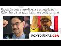 Eduardo Graça: Disputa entre direita e esquerda na Colômbia dá recados a lulismo e bolsonarismo