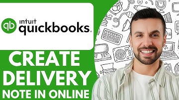 How To Create Delivery Note In Quickbooks Online - 2025 (fast & Easy)