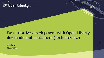 Fast iterative development with Open Liberty dev mode and containers (Tech Preview)