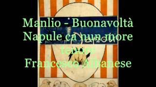 Napule ca nun more (Manlio -  Buonavolontà)  tenore Francesco Albanese