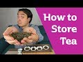 How to Store Tea for Freshness - TEA STORAGE EXPERIMENTS