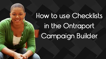 How to use Checklists in the Ontraport Campaign Builder