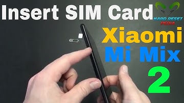 Xiaomi Mi Mix 2 Insert The SIM Card