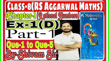 Class-8(RS Aggarwal Maths) Chapter-1(Rational Numbers) Ex-1(D)Part-1 By-Shivam Sir #tiwariclasses