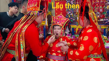 Hát then rất hay, đón tướng lấy ngựa gai. Lễ lẩu then Vĩnh. P3 hat then lang son