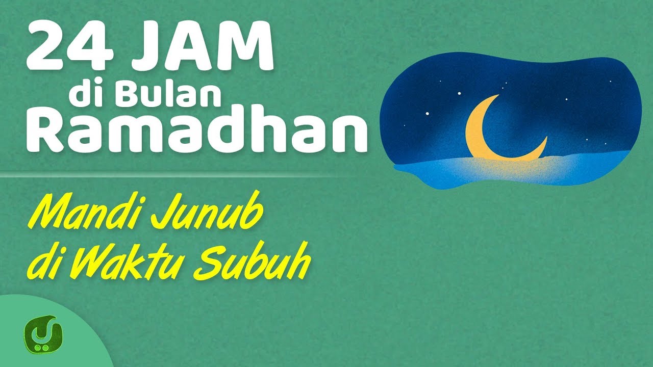 Mandi Wajib Bulan Puasa - khusien