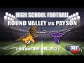 ROUND VALLEY vs PAYSON High School Football Full Game