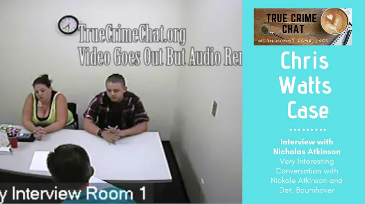 Chris Watts Case - Interview with Nicholas Atkinso...