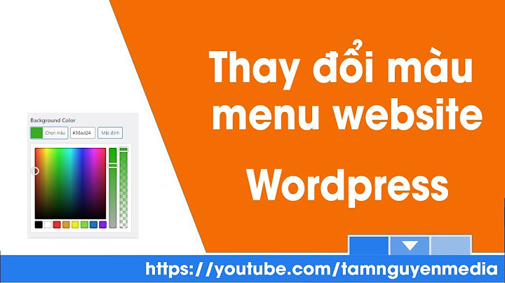 Hướng dẫn chỉnh màu background của website wordpress