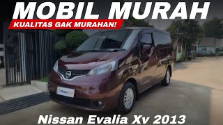 MOBIL MURAH KUALITAS GAK MURAHAN!! Nissan Evalia Xv 2013