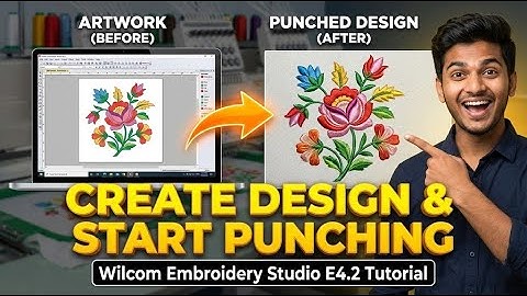 Create Design and Start Punching | Wilcom Embroidery Studio E4.2 Tutorial