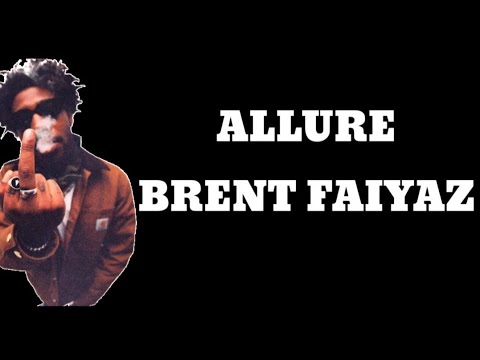Brent Faiyaz- Allure (Lyrics)