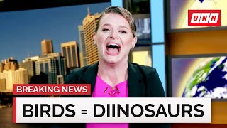 Dinosaurs Were Technically Birds | No Laugh Newsroom