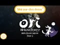 Shi sur des jeux 2  ori and the blind forest hm 100 part2