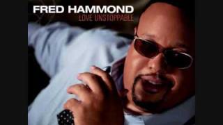 Fred Hammond - Love Unstoppable 2009 - Best Thing That Ever Happened chords