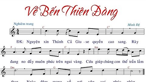 VỀ BẾN THIÊN ĐÀNG - MINH ĐỆ  - Trình bày Cđ Thánh Linh Kansas